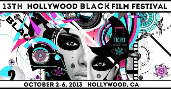  2013 Hollywood Black Film Festival (HBFF) 